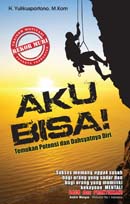 Aku Bisa !  Temukaan Porensi dan Dahsyatnya Diri